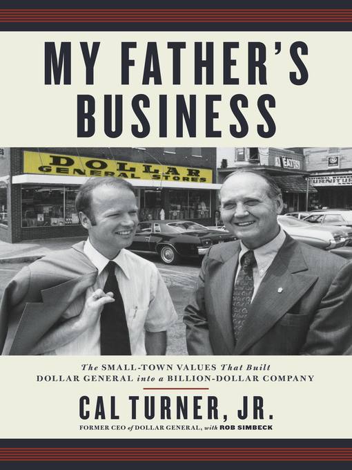 Title details for My Father's Business by Cal Turner Jr. - Available